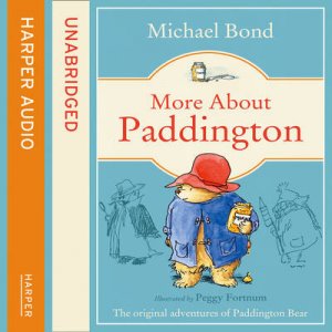 More About Paddington - CD by Michael Bond