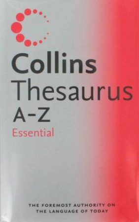 Collins Essential A-Z Thesaurus by Various