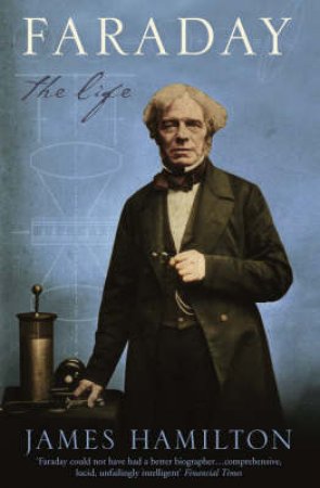 Faraday: The Life by James Hamilton