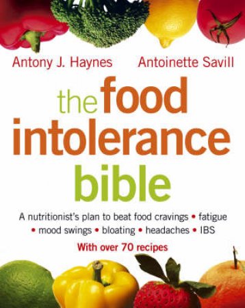 The Food Intolerance Bible by Antoinette Savill