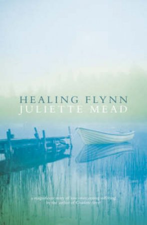 Healing Flynn by Juliette Mead