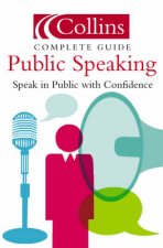 Collins Complete Guide To Public Speaking