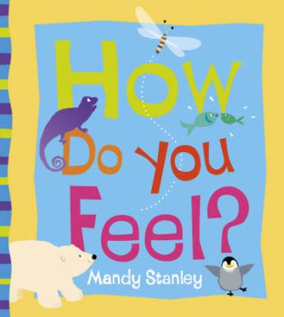 How Do You Feel? by Mandy Stanley