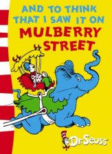 Dr Seuss And To Think That I Saw It On Mulberry Street