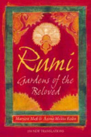 Rumi: Gardens Of The Beloved by Maryam Mafi & Azima Melita Kolin