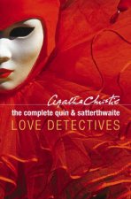 The Complete Quin  Satterthwaite Love Detectives