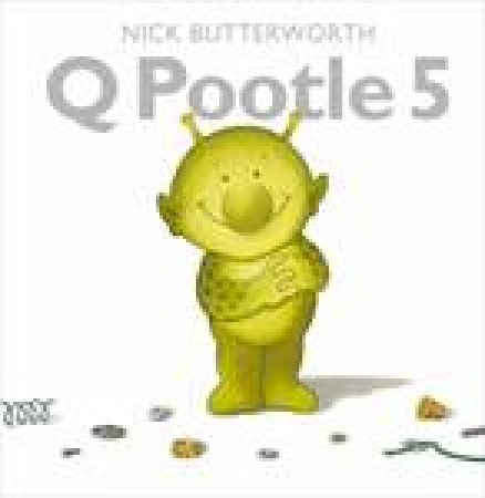 Q Pootle 5 by Nick Butterworth