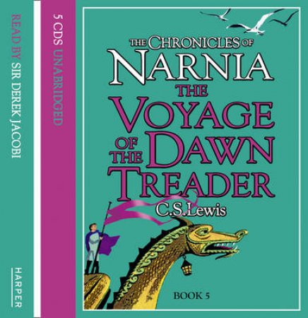 The Voyage Of The Dawn Treader - CD - Unabridged by C S Lewis