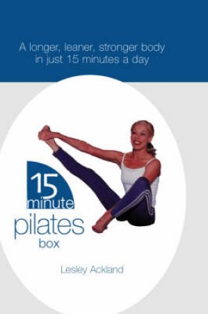 15 Minute Pilates Box by Lesley Ackland