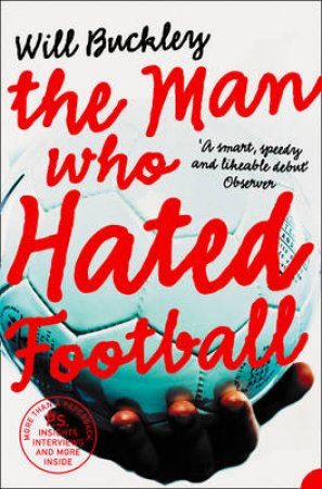 The Man Who Hated Football by William Buckley