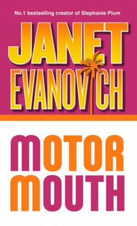 Motor Mouth by Janet Evanovich