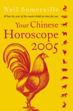 Your Chinese Horoscope 2005