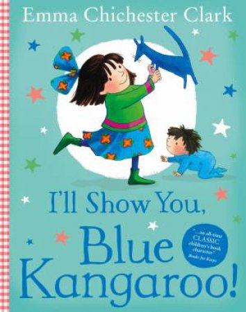 I'll Show You, Blue Kangaroo by Emma Chichester Clark