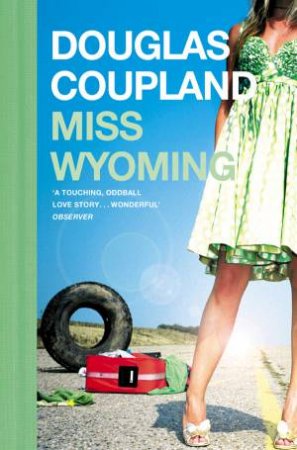 Miss Wyoming by Douglas Coupland