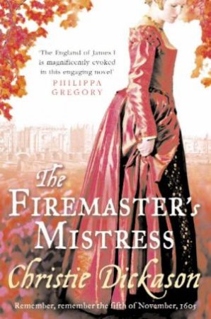 The Firemasters Mistress by Christie Dickason