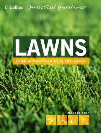 Collins Practical Gardener: Lawns by Martin Fish