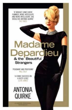 Madame Depardieu And The Beautiful Strangers by Antonia Quirke