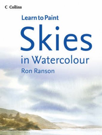 Learn To Paint: Skies In Watercolour by Ron Ranson