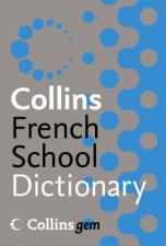 Collins Gem French School Dictionary  2 Ed