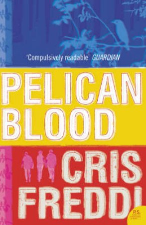 Pelican Blood by Cris Freddi