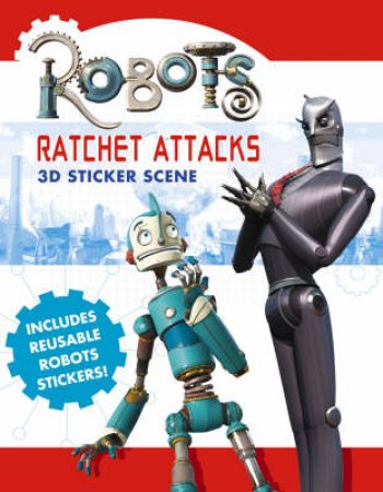 Robots: Ratchet Attacks 3D Sticker Scene Book by Unknown