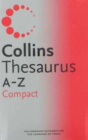 Collins Thesaurus A-Z Compact by Various