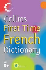 Collins First Time French Dictionary