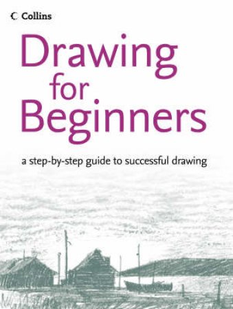 Drawing For Beginners by Various