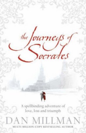 The Journeys Of Socrates by Dan Millman