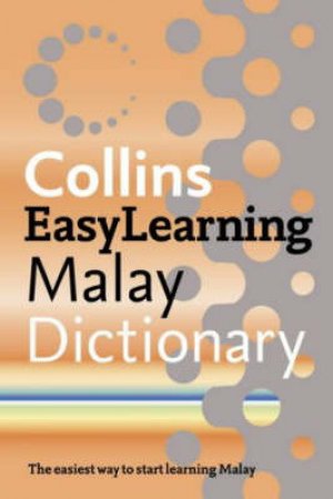 Collins Malay Easy Learning Dictionary by Unknown