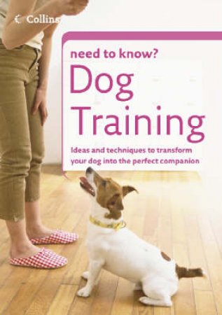 Collins Need To Know: Dog Training by Unknown