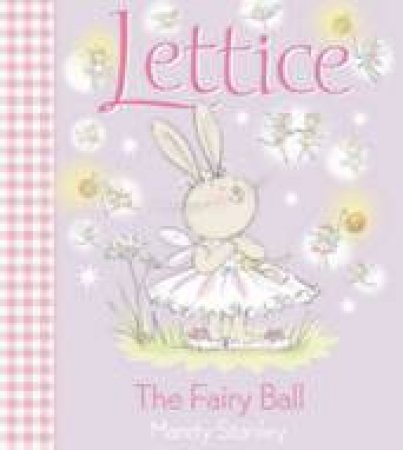 Lettice: The Fairy Ball by Mandy Stanley