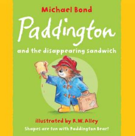 Paddington and the Disappearing Sandwich by Michael Bond