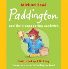 Paddington and the Disappearing Sandwich