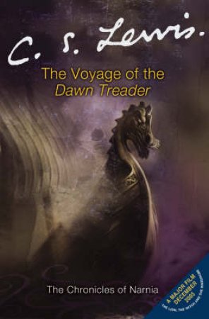 The Chronicles Of Narnia: The Voyage Of The Dawn Treader by C S Lewis