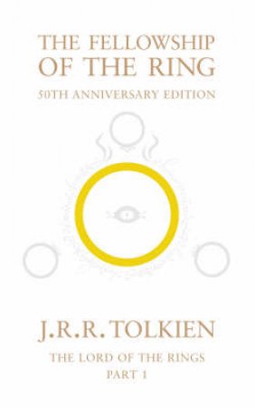 The Fellowship Of The Ring - 50th Anniversary Edition by J R R Tolkein