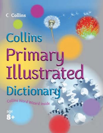 Collins Primary Illustrated Dictionary by Unknown