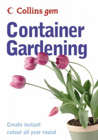 Collins Gem: Container Gardening by Collins