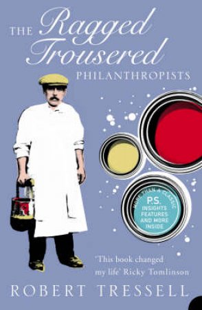 The Ragged Trousered Philanthropists by Robert Trussell