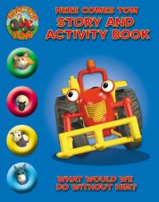 Tractor Tom Here Comes Tom Story And Activity Book