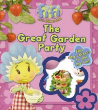 Fifi And The Flowertots The Great Garden Party