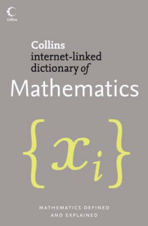 Collins Internet-Linked Dictionary Of Mathematics by E J Borowski  & J M Borwein