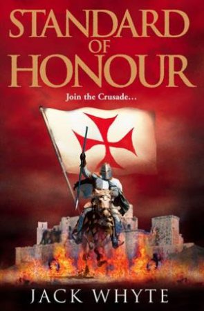 Templar Trilogy 02 : Standard Of Honour by Jack Whyte