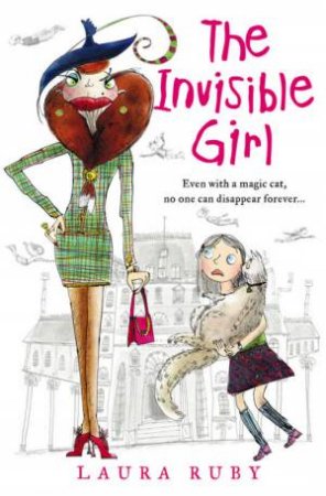 The Wall And The Wing: The Invisible Girl by Laura Ruby