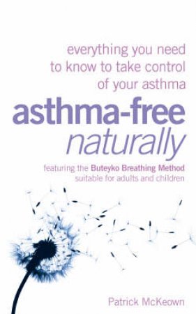 Asthma-Free Naturally by Patrick McKeown