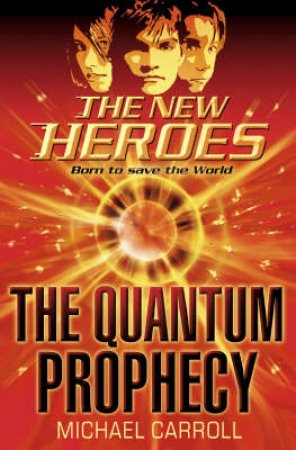 The Quantum Prophecy by Michael Carroll