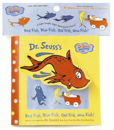 Red Fish, Blue Fish, Old Fish, New Fish! by Dr Seuss