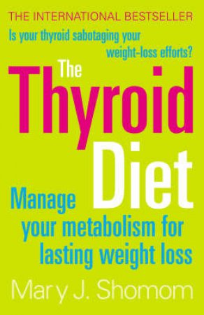 The Thyroid Diet by Mary J Shomon