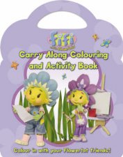 Fifi And The Flowertots Carry Along Colouring And Activity Book