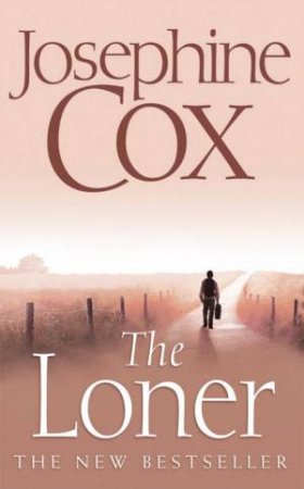 The Loner by Josephine Cox